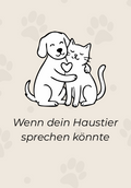 ,,Wenn dein Haustier sprechen könnte" - E-book